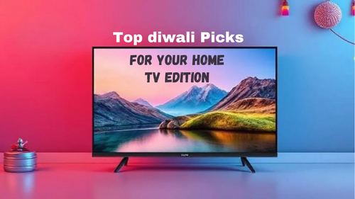 5 Best TVs to Buy This Diwali 2025 : Top 5 Picks and Buying Guide