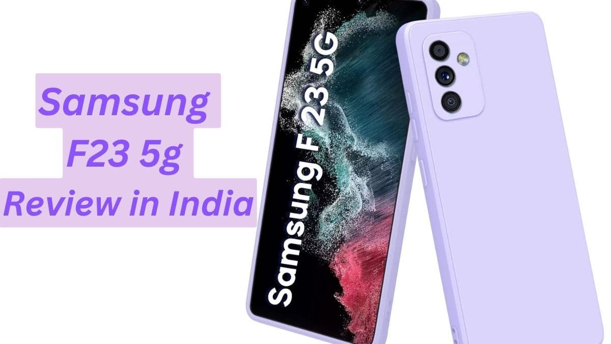 Samsung F23 5G Review: Is It Worth the Hype?