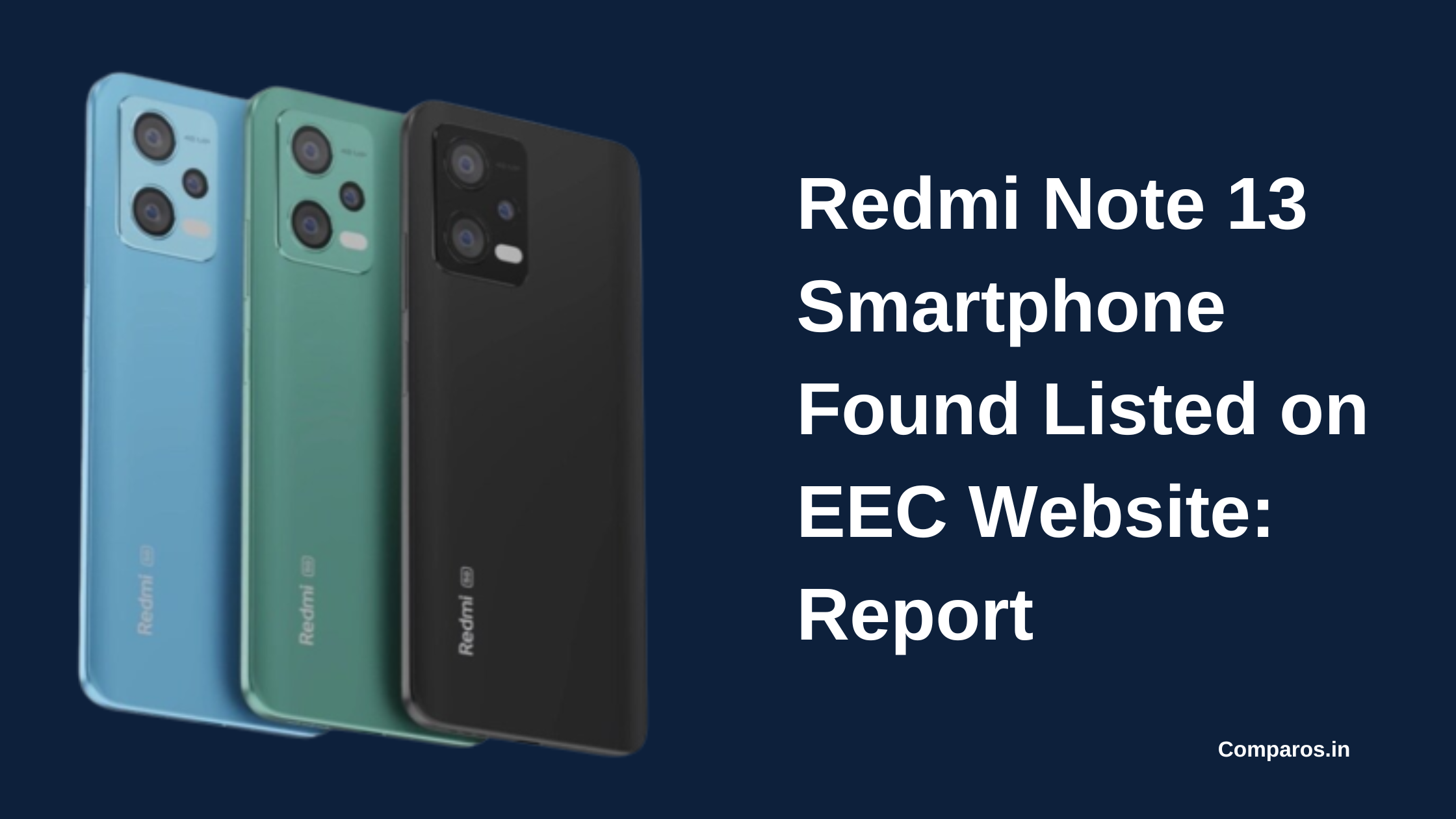 Redmi Note 13 Smartphone Found Listed on EEC Website: Report Redmi Note 13 Smartphone Found Listed on EEC Website: Report